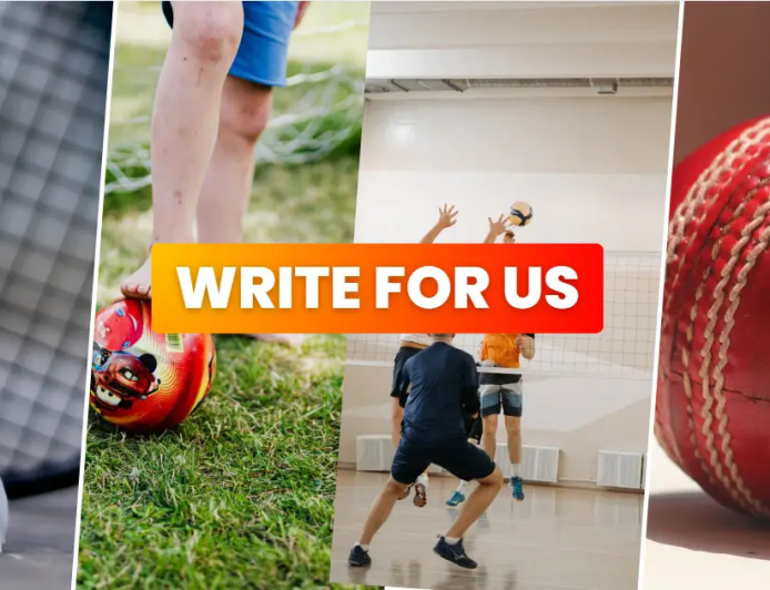 Write for Us Sport Games Football, Cricket Guest Post