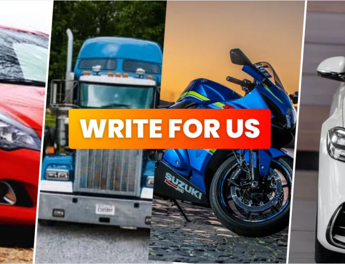 Write for Us Automobile News, Vehicle Maintenance, Reviews, Auto Technology Accessories parts